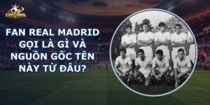 Fan Real Madrid Gọi Là Gì