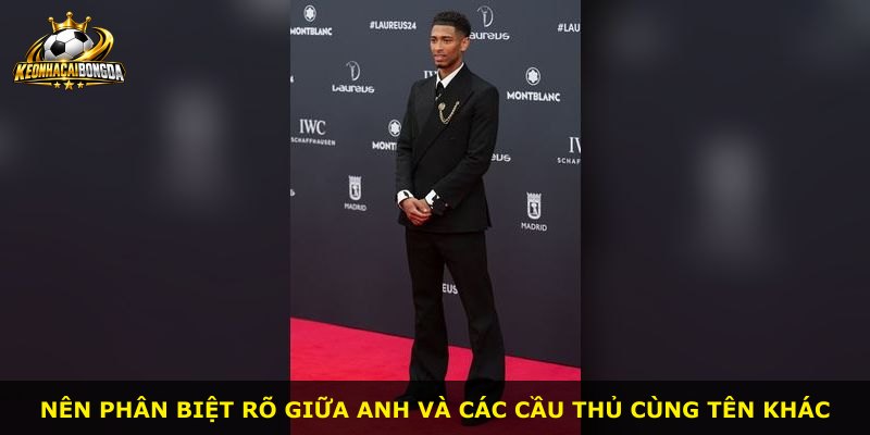 Nên phân biệt rõ giữa anh và các cầu thủ cùng tên khác