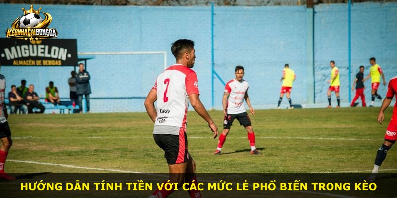 Hướng dẫn tính tiền với các mức lẻ phổ biến trong kèo