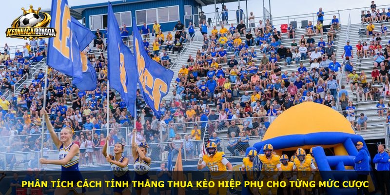 Phân tích cách tính thắng thua kèo hiệp phụ cho từng mức cược