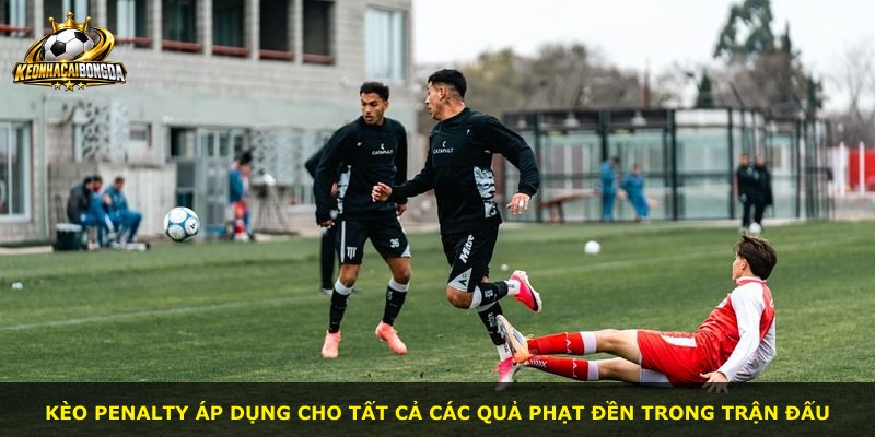 Kèo Penalty áp dụng cho tất cả các quả phạt đền trong trận đấu