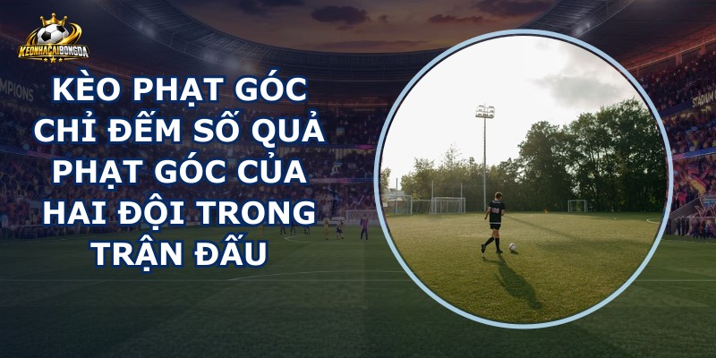 Kèo Phạt Góc