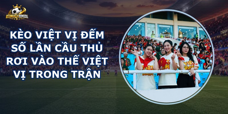 Kèo Việt Vị