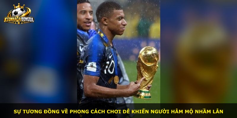 Sự tương đồng về phong cách chơi dễ khiến người hâm mộ nhầm lẫn