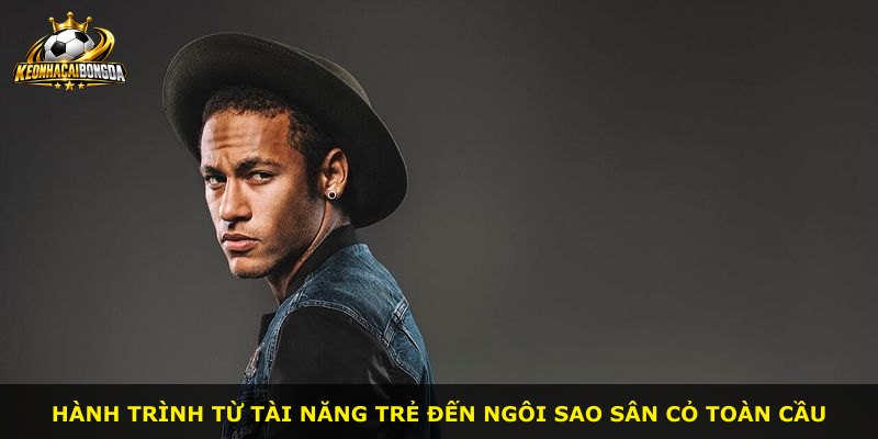 Hành trình từ tài năng trẻ đến ngôi sao sân cỏ toàn cầu