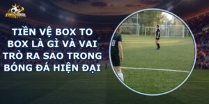 Tiền Vệ Box To Box