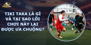 Tiki Taka Là Gì